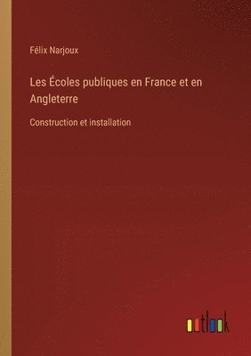 bokomslag Les coles publiques en France et en Angleterre