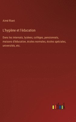 bokomslag L'hygine et l'ducation