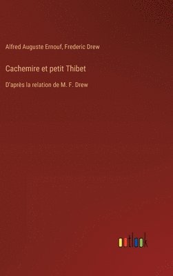 Alfred Auguste Ernouf, Frederic Drew - Cachemire et petit Thibet, Inbunden
