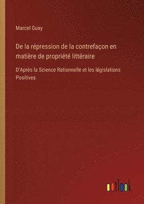 bokomslag De la rpression de la contrefaon en matire de proprit littraire