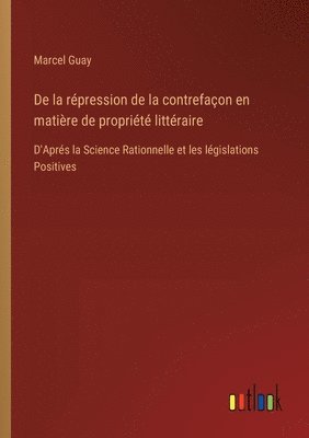 Marcel Guay - De la répression de la contrefaçon en matière de propriété littéraire, Häftad
