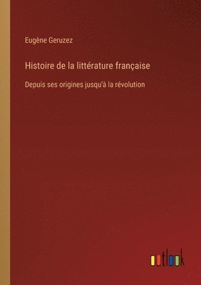 bokomslag Histoire de la littrature franaise