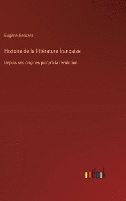 bokomslag Histoire de la littrature franaise