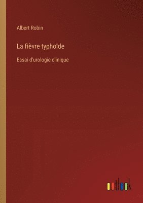 bokomslag La fivre typhode