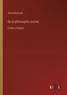 De la philosophie sociale 1