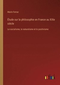 bokomslag tude sur la philosophie en France au XIXe sicle