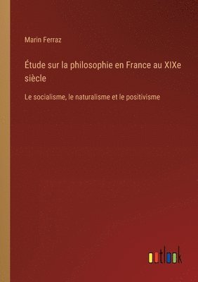 bokomslag tude sur la philosophie en France au XIXe sicle