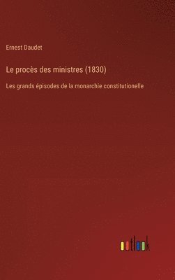 bokomslag procès des ministres (1830)