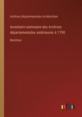 bokomslag Inventaire-sommaire des Archives dpartementales antrieures  1790