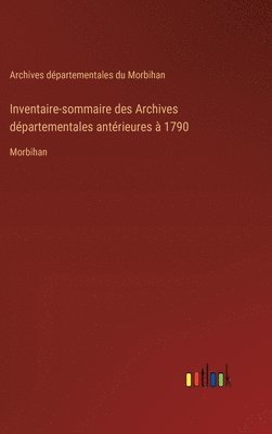 bokomslag Inventaire-sommaire des Archives dpartementales antrieures  1790