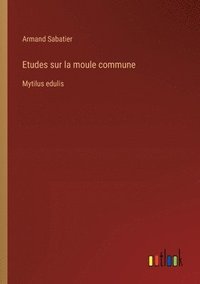 bokomslag Etudes sur la moule commune