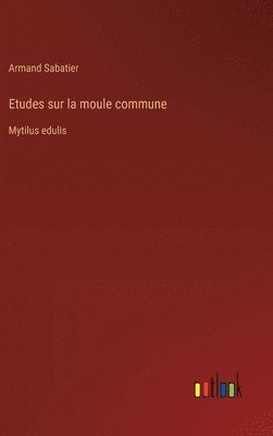 bokomslag Etudes sur la moule commune