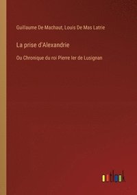 bokomslag La prise d'Alexandrie