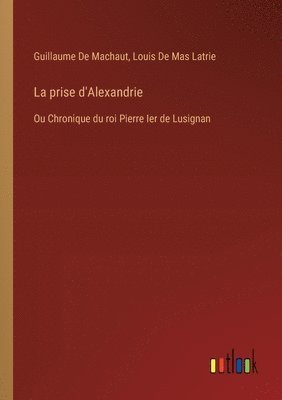 bokomslag La prise d'Alexandrie