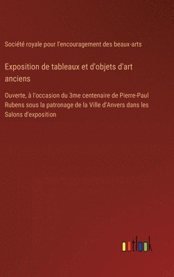 Exposition de tableaux et d'objets d'art anciens 1