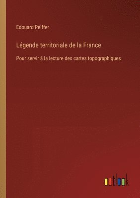 bokomslag Légende territoriale de la France