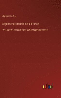 bokomslag Légende territoriale de la France