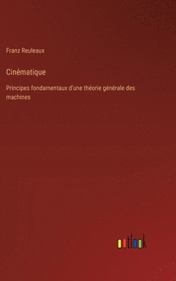 Franz Reuleaux - Cinématique, Inbunden