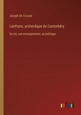 Lanfranc, archevque de Cantorbry 1