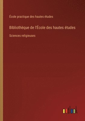 bokomslag Bibliothque de l'cole des hautes tudes