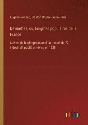 Devinettes, ou, Enigmes populaires de la France 1