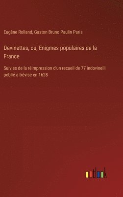 Devinettes, ou, Enigmes populaires de la France 1
