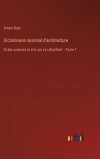 bokomslag Dictionnaire raisonn d'architecture