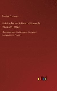 bokomslag Histoire des institutions politiques de l'ancienne France