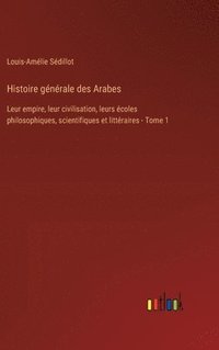 bokomslag Histoire gnrale des Arabes