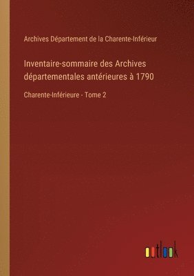 bokomslag Inventaire-sommaire des Archives départementales antérieures à 1790