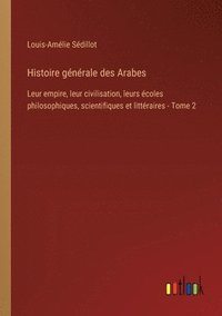 bokomslag Histoire gnrale des Arabes