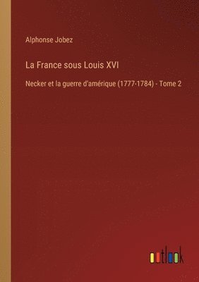 La France sous Louis XVI 1