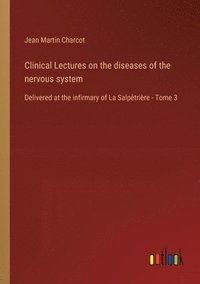 bokomslag Clinical Lectures on the diseases of the nervous system