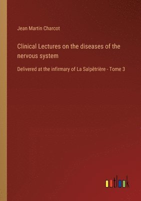 bokomslag Clinical Lectures on the diseases of the nervous system