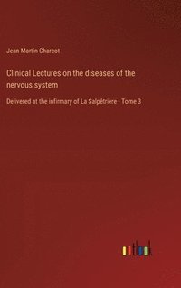 bokomslag Clinical Lectures on the diseases of the nervous system