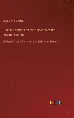 bokomslag Clinical Lectures on the diseases of the nervous system