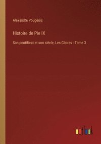 bokomslag Histoire de Pie IX