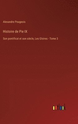 bokomslag Histoire de Pie IX