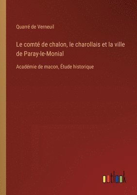 bokomslag comté de chalon, le charollais et la ville de Paray-le-Monial