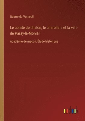 Le comt de chalon, le charollais et la ville de Paray-le-Monial 1