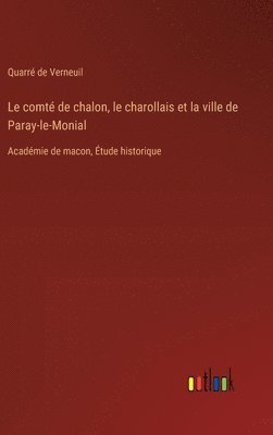 Le comt de chalon, le charollais et la ville de Paray-le-Monial 1