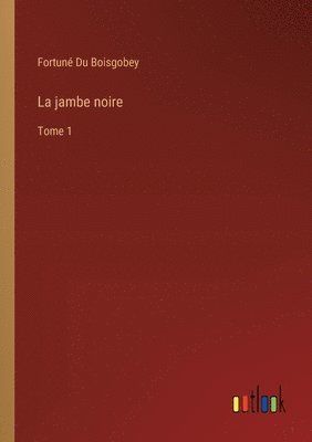 La jambe noire 1