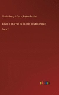 bokomslag Cours d'analyse de l'cole polytechnique