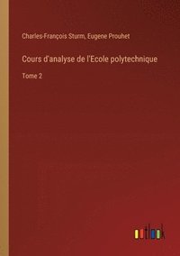 bokomslag Cours d'analyse de l'Ecole polytechnique