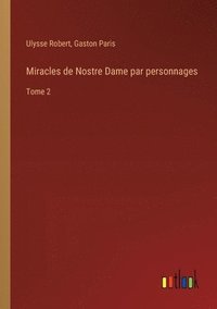 bokomslag Miracles de Nostre Dame par personnages