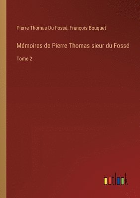 bokomslag Mmoires de Pierre Thomas sieur du Foss