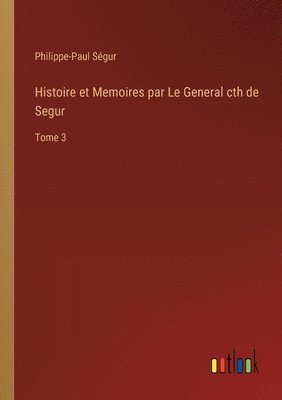 bokomslag Histoire et Memoires par Le General cth de Segur