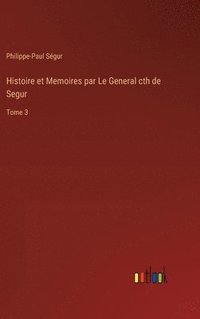 bokomslag Histoire et Memoires par Le General cth de Segur
