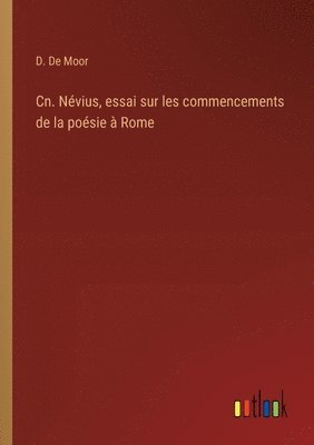 Cn. Nvius, essai sur les commencements de la posie  Rome 1