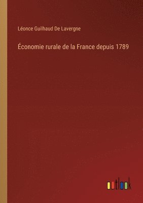 bokomslag Économie rurale de la France depuis 1789